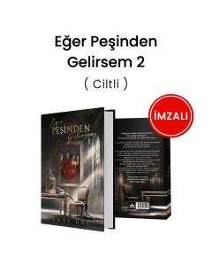 İMZALI-Eğer Peşinden Gelirsem 2 - Ciltli İMZALI-Eğer Peşinden Gelirsem 2 - Ciltli
